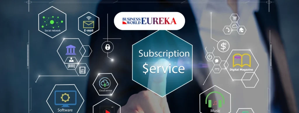 Business World Eureka Article Cover Image for the article The Subscription Economy: How Businesses Are Transcending Ownership to Access