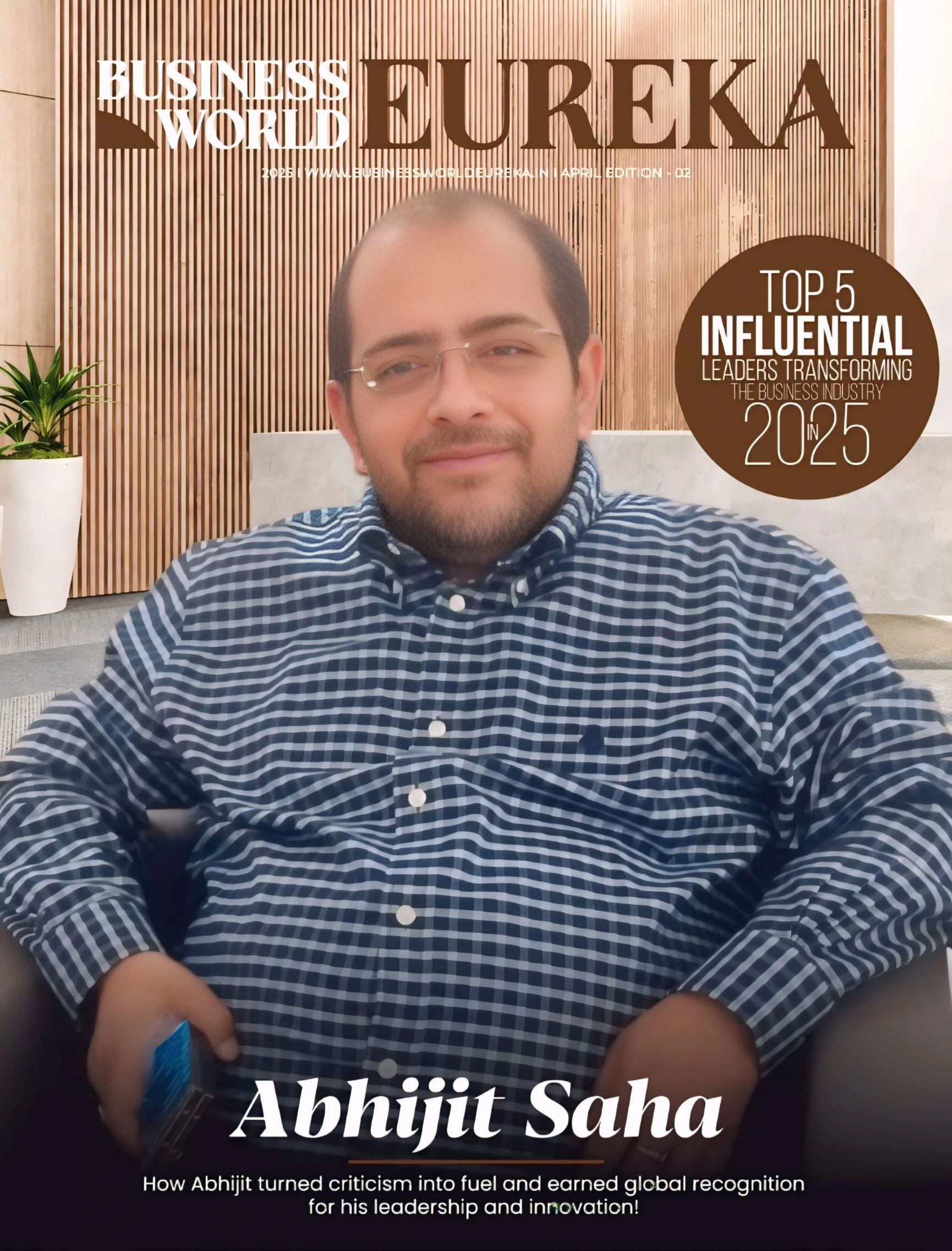 Business World eureka magazine Cover page for the edition Top 5 Influential Leaders Transforming the Business Industry in 2025
